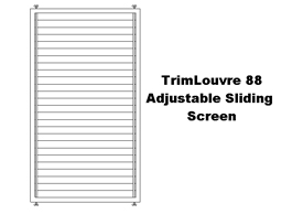 TrimLouvre 88 Adjustable Sliding Screen (code: SSTL70)